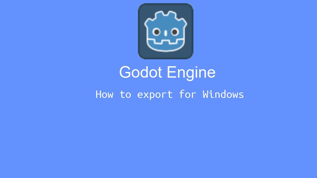 Godot - How to export for Windows - Tutorial - YouTube