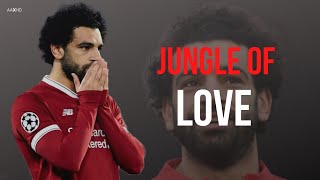 Mohamed Salah 2021 • INCREDIBLE Goals & Skills - Unknown Brain - Jungle of Love (ft. Glaceo)