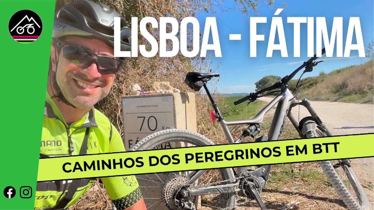 LISBOA FÁTIMA em BTT / MTB - CAMINHOS DOS PEREGRINOS