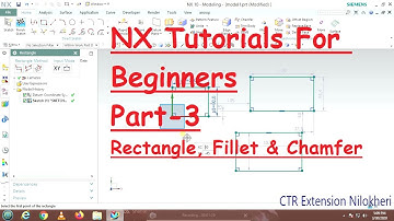 NX tutorial for beginners (part - 3)|| Profile , Rectangle, Fillet, Chamfer