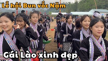 Lễ hội Té Nước (Bun vốc nặm) Người Lào hội tụ toàn các cô gái xinh đẹp