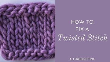 How to Fix a Twisted Knit Stitch