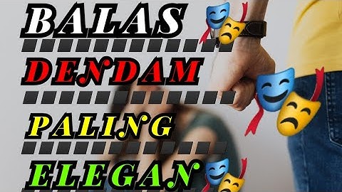 Cara Elegan Membalas Dendam || Ngobrol Santuy