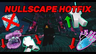 Covering the New Hotfix + My Thoughts | Nullscape