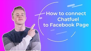 How to connect Chatfuel to your Facebook Page