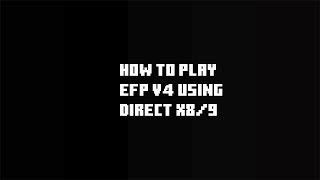 How To Play EFP V4 in DX8/9