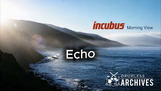 Echo - Drumless Track | Morning View | Incubus