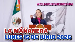 La Mañanera: Sesión de Preguntas y Respuestas 15 de junio de 2026  #claudiasheinbaum