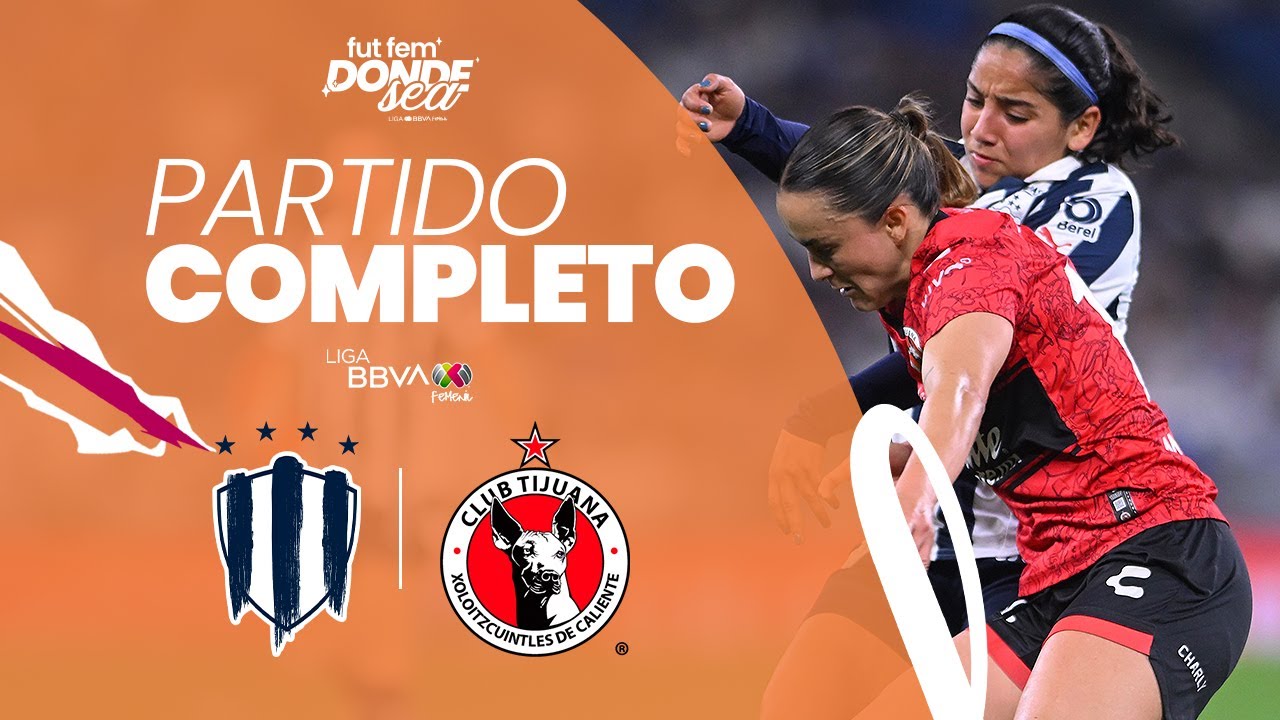 Partido Completo: Rayadas vs Tijuana | JORNADA 6 | Clausura 2025