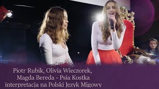 Piotr Rubik, Olivia Wieczorek, Magda Bereda - Psia Kostka |Polski Język Migowy|