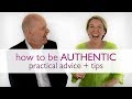 How to Be Authentic: Practical Advice & Tips | Wu Wei Wisdom