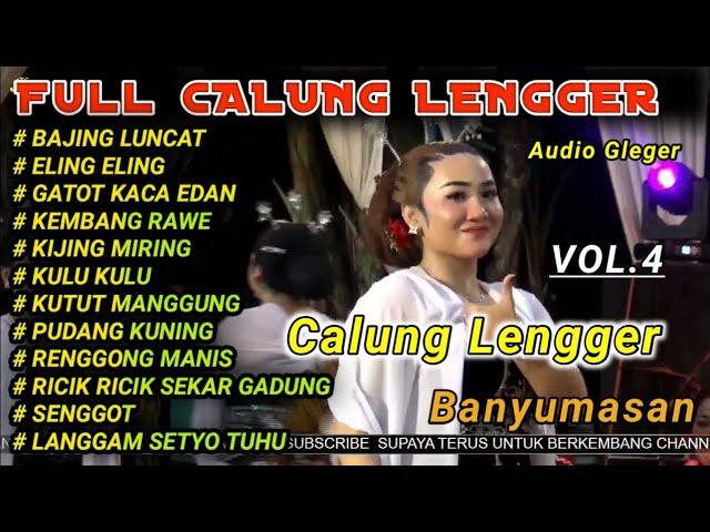 Lengger Banyumasan  Full Album  Vol.4 Kembange Jagad  Audio Gleger..🎧🎧🎧 class=