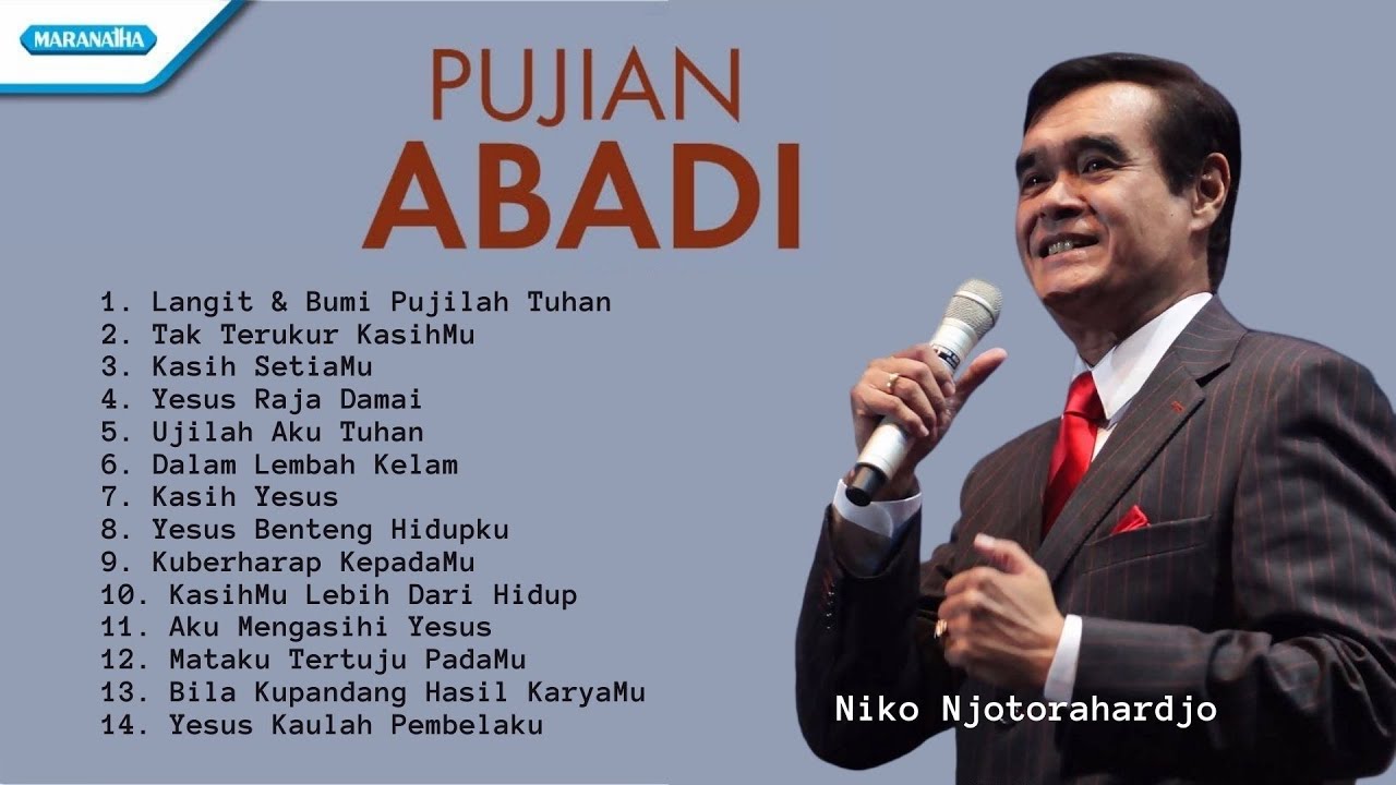 Pujian Abadi - Niko Njotorahardjo  ||  Lagu Rohani Terbaik  ||  Full Album