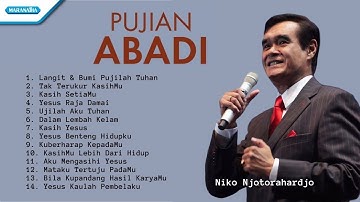 Pujian Abadi - Niko Njotorahardjo  ||  Lagu Rohani Terbaik  ||  Full Album