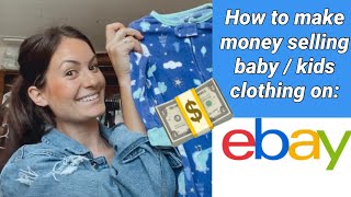 HOW TO SELL YOUR BABY/ KIDS USED &amp; THRIFTED CLOTHES ONLINE 2021 RESELLER TIPS FOR EBAY SELLING