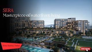 Sera Residences at Mina Rashid | Waterfront Luxury Homes by Emaar Developer | Starting from AED 2.1M
