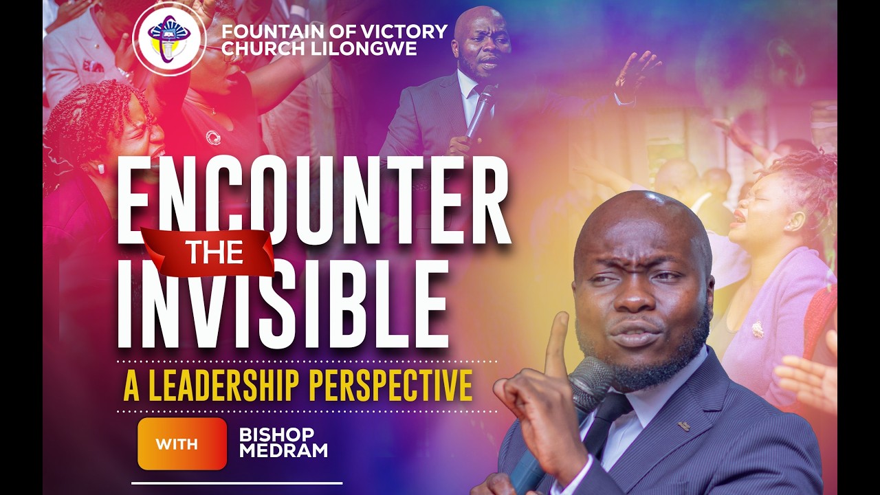 MIDWEEK SERVICE WITH BISHOP MEDRAM CHIRWA- ENCOUNTER THE INVISIBLE -  05/02/2026