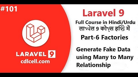 (101) Part-5 Generate Fake data with Many to Many Relationship in Laravel | Laravel Factories