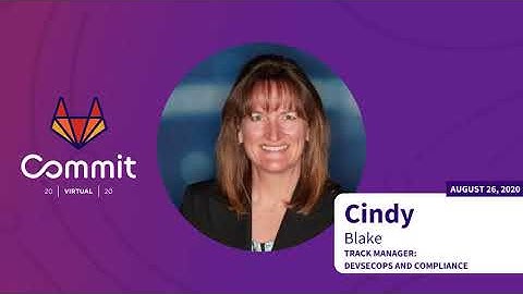 Commit Virtual 2020: DevSecOps Track Introduction with Cindy Blake