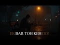 Ek Baar Toh Keh Do 💔 | Heart Touching Hindi Love Song | AI Voice | Bhaway Beats