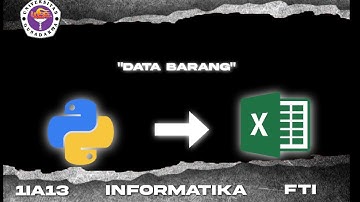 Membuat Laporan Data dengan Menggunakan Bahasa Pemrograman Python Ke dalam File Excel 🤪
