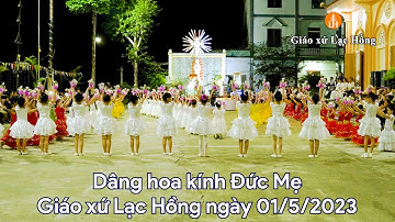 Dâng hoa khai mạc tháng hoa kính Đức Mẹ tại Giáo xứ Lạc Hồng ngày 01/5/2023