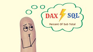 Power BI - DAX vs SQL Part 8: Percent of Sub Total