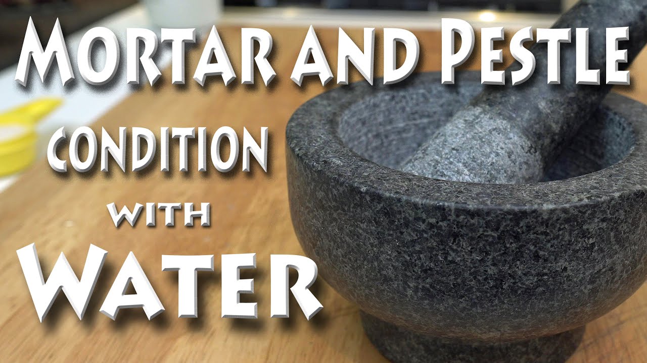 How to condition your new mortar and pestle with water - easy steps!