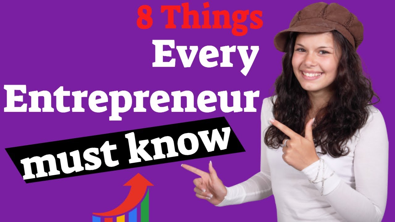 8 Things Every Entrepreneur Must Know - YouTube