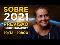 SOBRE 2021 - PREVISÃO e RECOMENDAÇÕES da ESPIRITUALIDADE - Ao VIVO 19h 19/12