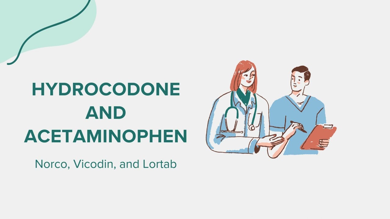 Hydrocodone and Acetaminophen (Norco, Vicodin, and Lortab) - Drug Rx Information