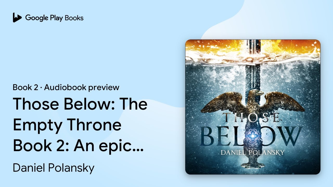 Those Below: The Empty Throne Book 2: An epic… by Daniel Polansky · Audiobook preview