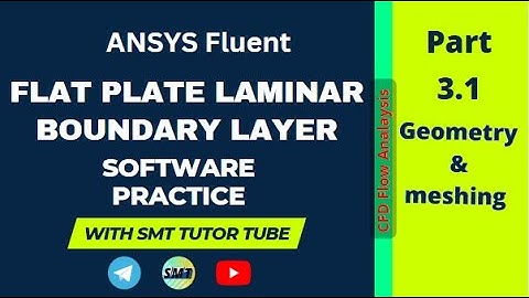 ANSYS Workbench Fluent~ Flow over Flat Plate Laminar boundary Layer| Geometry mesh CFD part 3.1