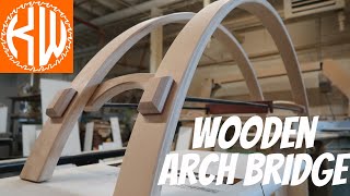 I Made an Arch Bridge out of Solid Wood