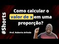 Aprenda a calcular o valor de x em uma proporção de forma simples! ✨