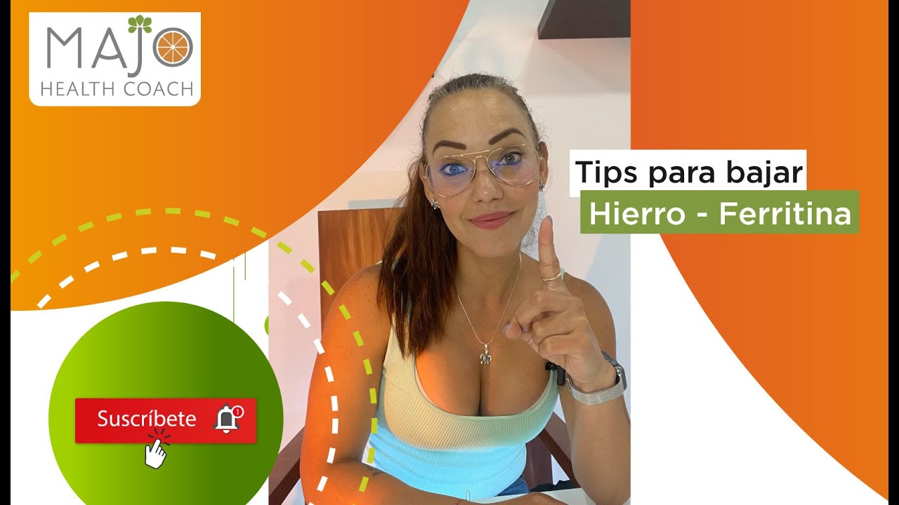 Tips para Bajar el Hierro - Ferritina | Cápsula Informativa 20 | Majo Health Coach 2023