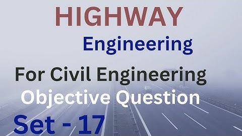 Highway Engineering most important objective Question with answers for civil engineering baranches