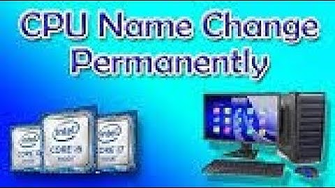 Change CPU Name & Even After Restart (100% Real Video)