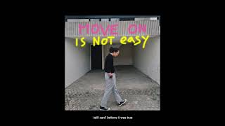 Dimas M - move on is not easy