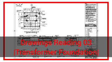 Drawing Reading  03 |Transformer Foundation|