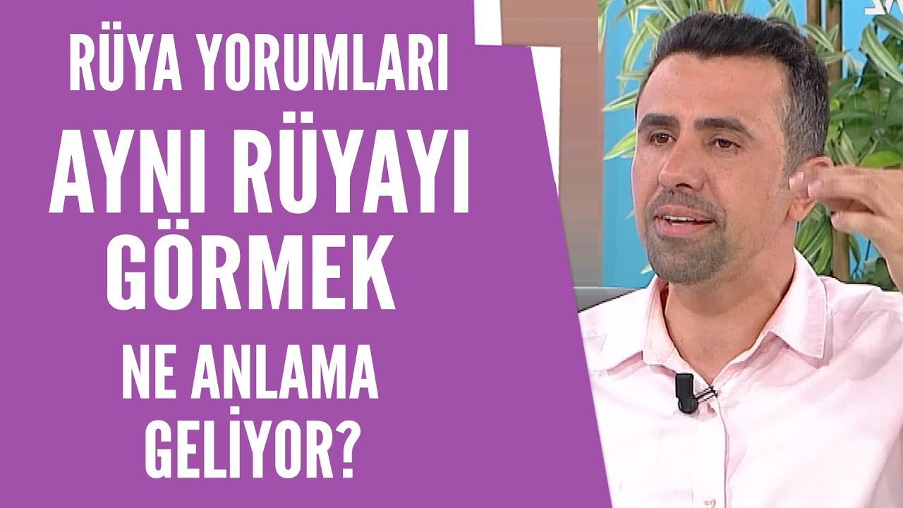 Art Arda Surekli Ayni Ruyayi Gormek Ne Anlama Geliyor Youtube