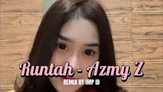 Azmy Z - Runtah x IMP ID