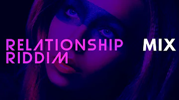 Relationship Riddim Mix