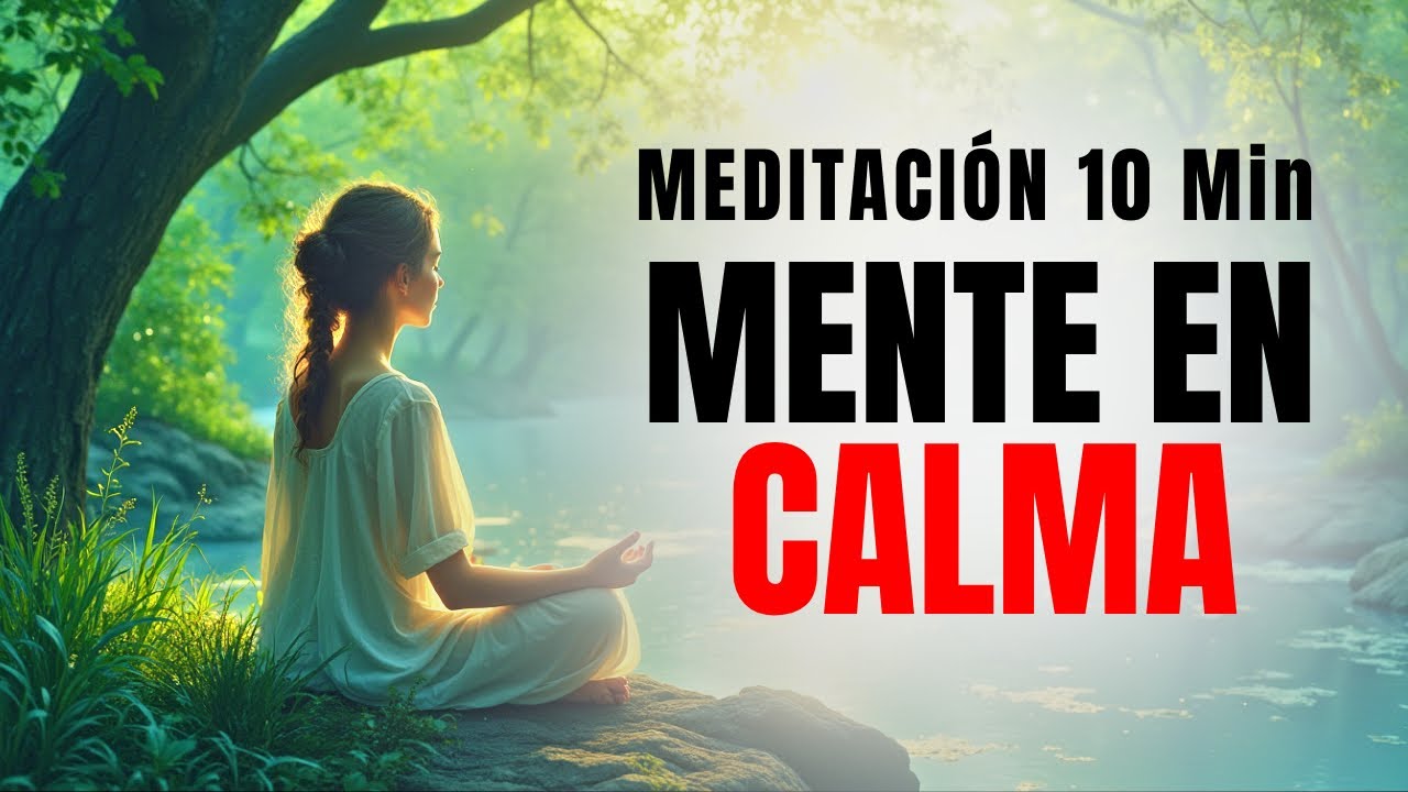Meditación Para Reducir Estrés, Ansiedad y Pensamientos Negativos (10 ...