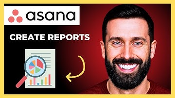 How To Create Reports On ASANA(Complete 2025 Guide)