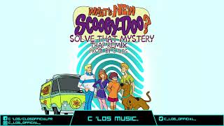 What's New Scooby-Doo? (Solve That Mystery) (Trap Remix) Prod. By C 'Los