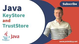 Java KeyStore and TrustStore Explanation