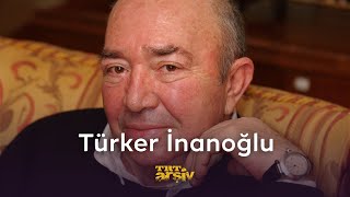 Türker İnanoğlu'nun Sanat Yaşamı (2000) | TRT Arşiv