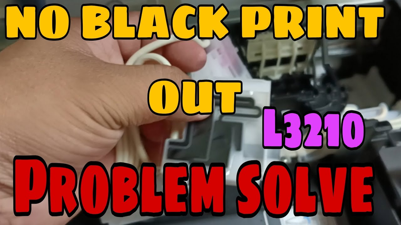 HOW TO FIX Epson L3210 NO Black PRINT OUT 100 Solve 2023 how-to-fix-epson-l3210-no-black-print-out-100-solve-2023