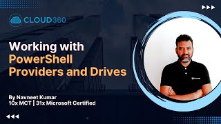 Working with PowerShell Providers and Drives